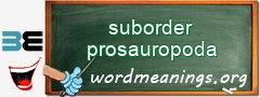 WordMeaning blackboard for suborder prosauropoda